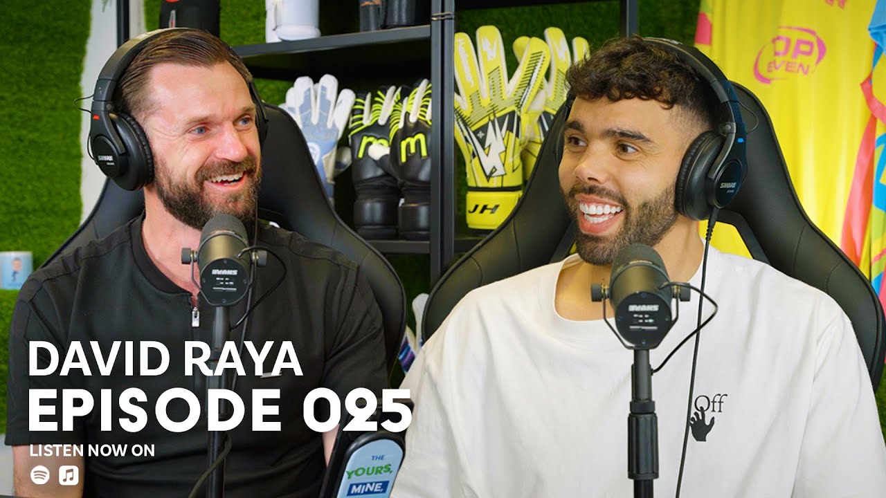 Yours, Mine Away! Episode #25 with Brentford F.C David Raya