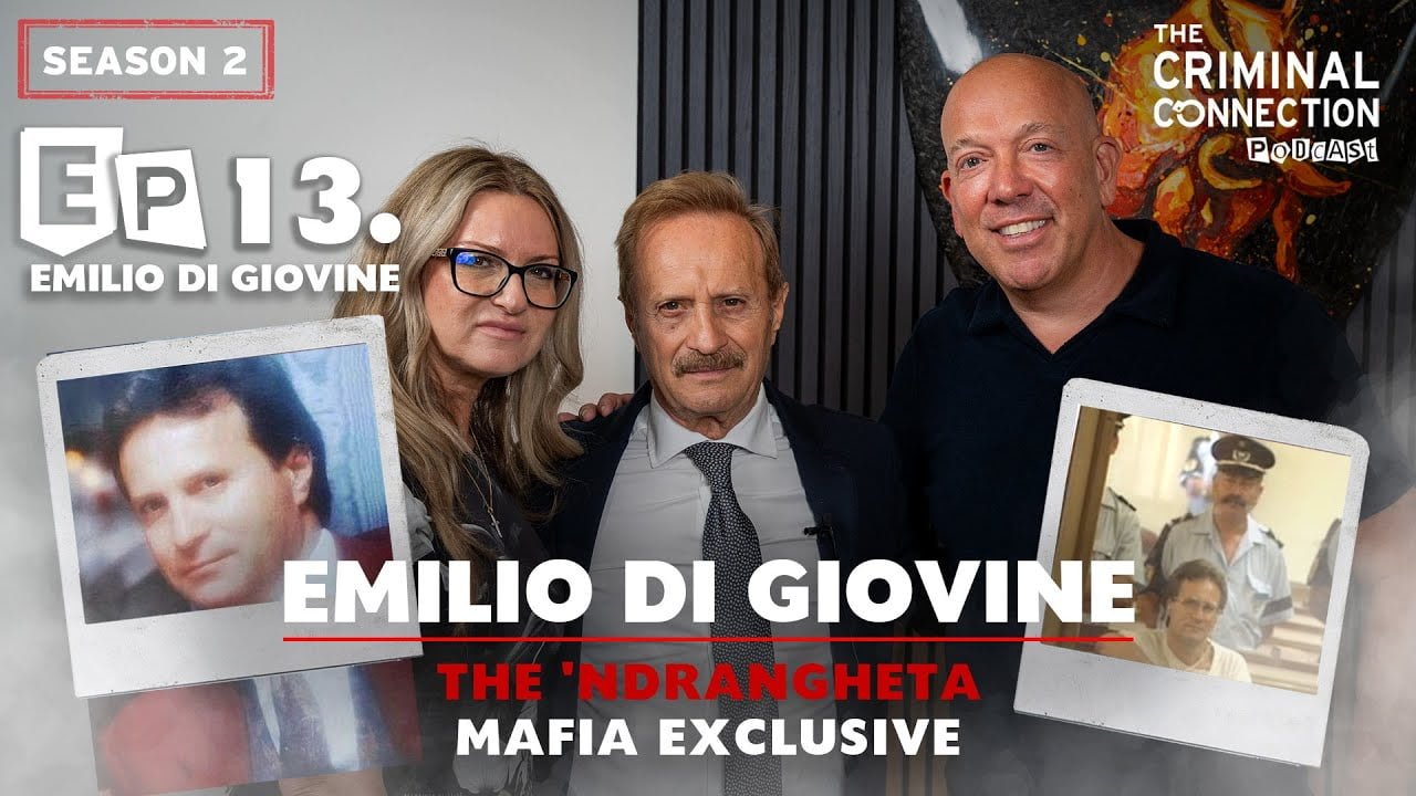 Former Mafia Boss Emilio Di Giovine on The Criminal Connection Podcast Episode #13